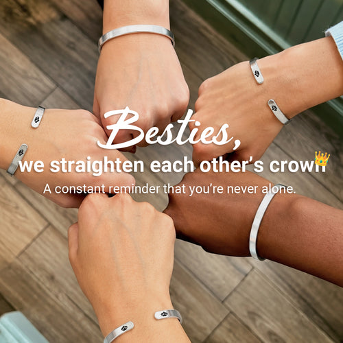 To My Besties – Through It All We Straighten Each Other's Crown Bangle